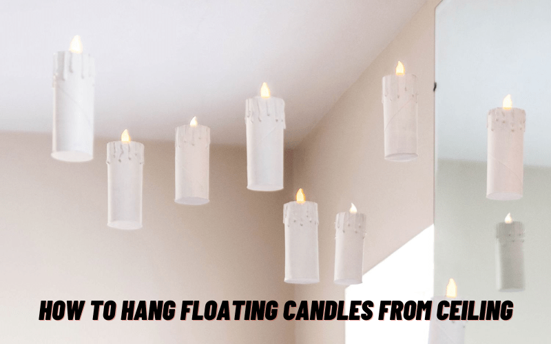 How to hang floating candles from ceiling