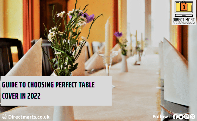 Guide To Choosing Perfect Table Cover in 2022
