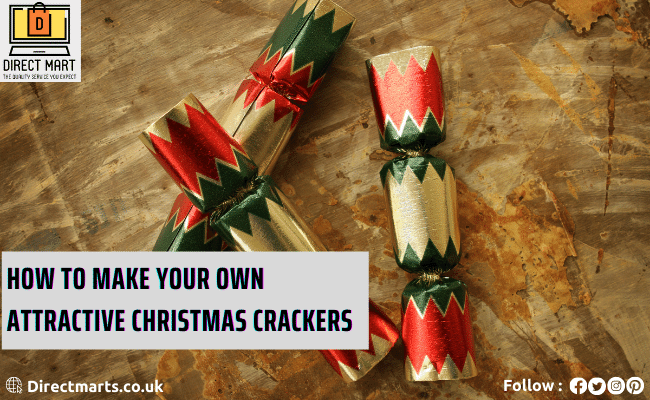 How To Make Your Own Attractive Christmas Crackers