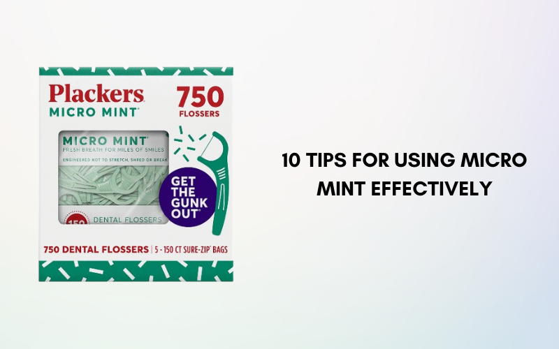 10 Tips for Using Micro Mint Effectively