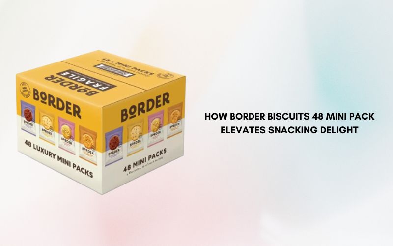 How Border Biscuits 48 Mini Pack Elevates Snacking Delight